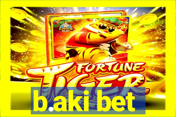 b.aki bet