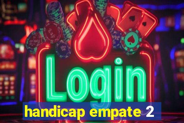 handicap empate 2