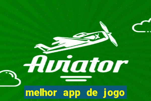 melhor app de jogo para ganhar dinheiro