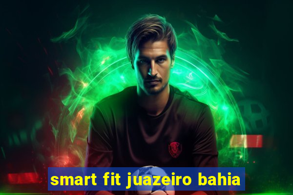 smart fit juazeiro bahia