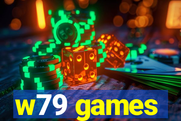 w79 games