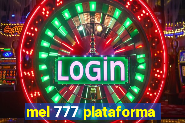 mel 777 plataforma