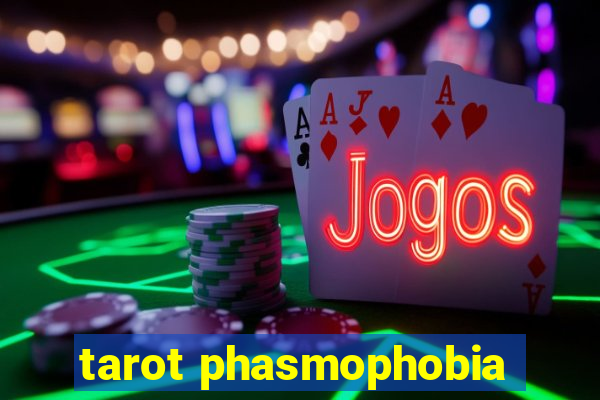 tarot phasmophobia