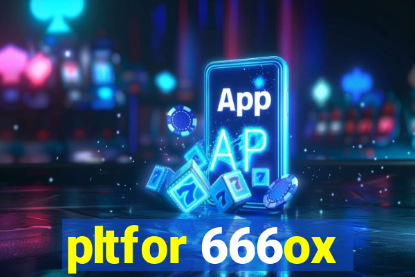 pltfor 666ox