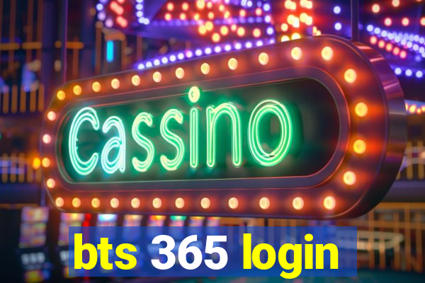 bts 365 login