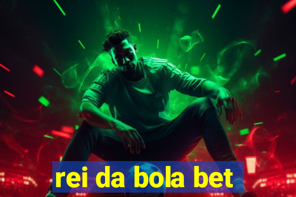 rei da bola bet