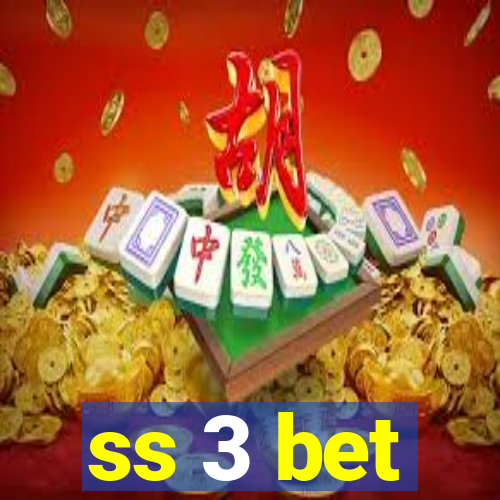 ss 3 bet