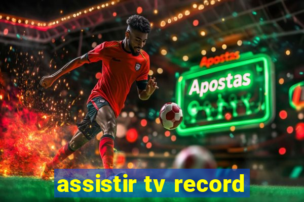 assistir tv record