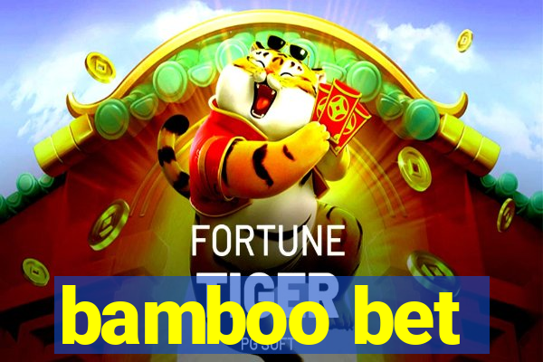 bamboo bet