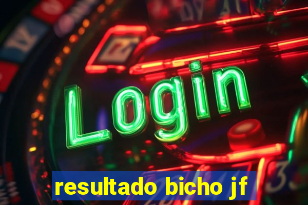 resultado bicho jf