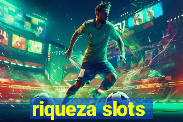 riqueza slots