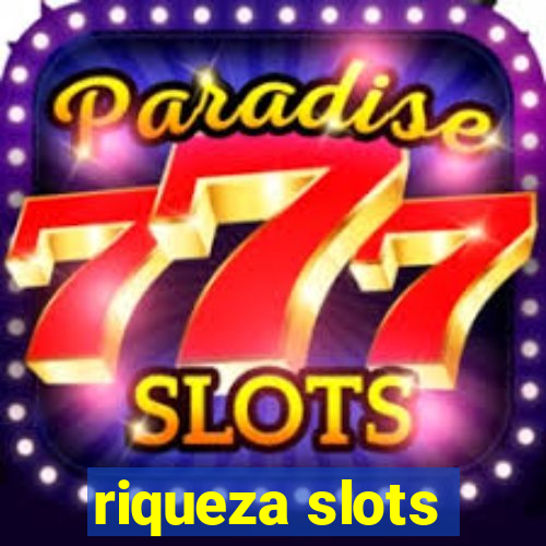 riqueza slots