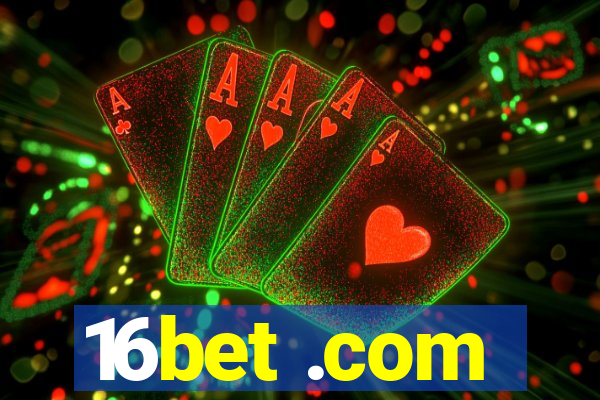 16bet .com