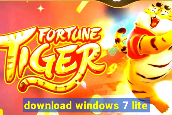 download windows 7 lite