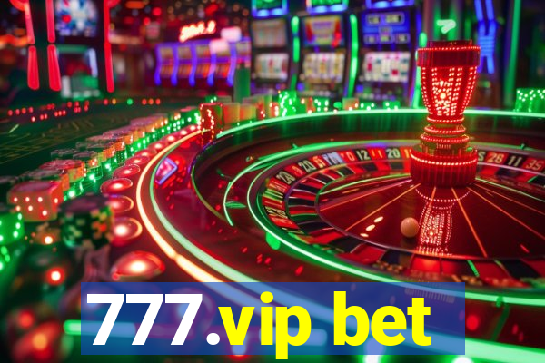 777.vip bet