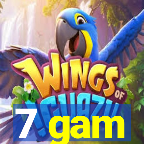 7 gam