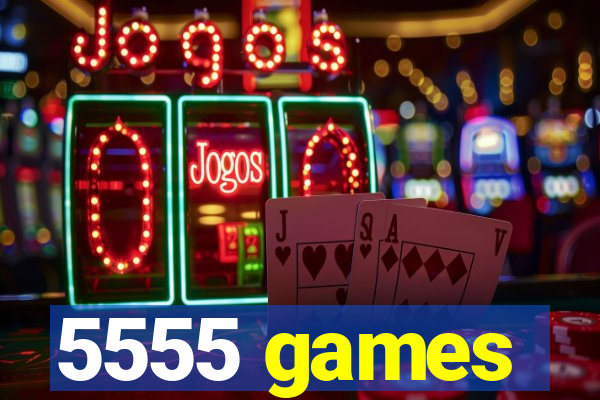 5555 games