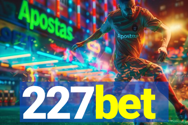 227bet