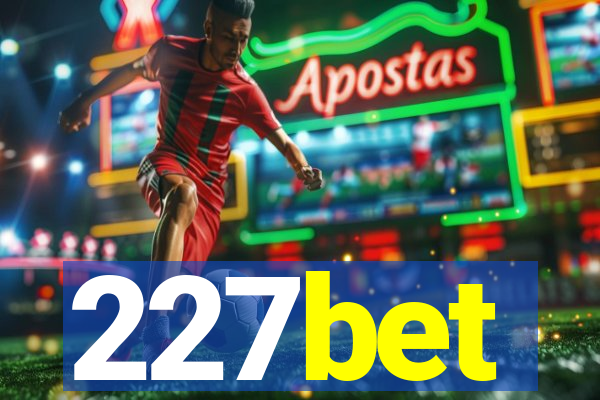 227bet