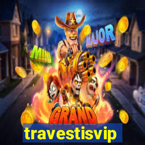 travestisvip