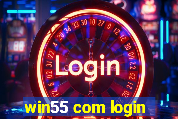 win55 com login