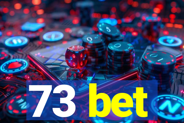 73 bet