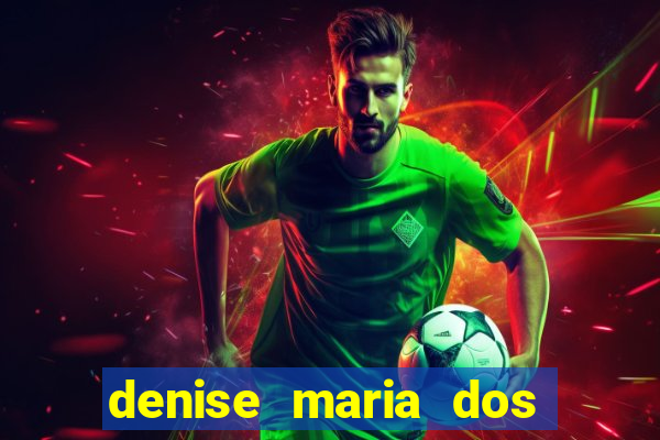 denise maria dos santos paulinelli raposo