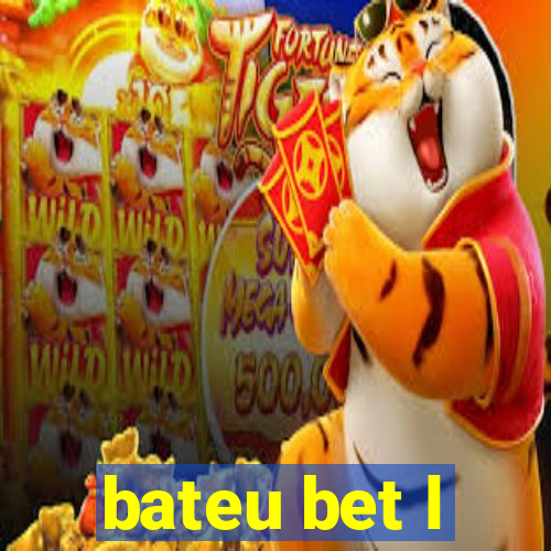 bateu bet l