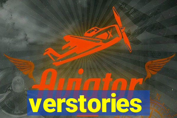 verstories