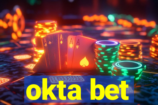 okta bet