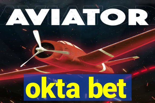 okta bet