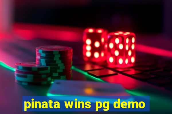 pinata wins pg demo