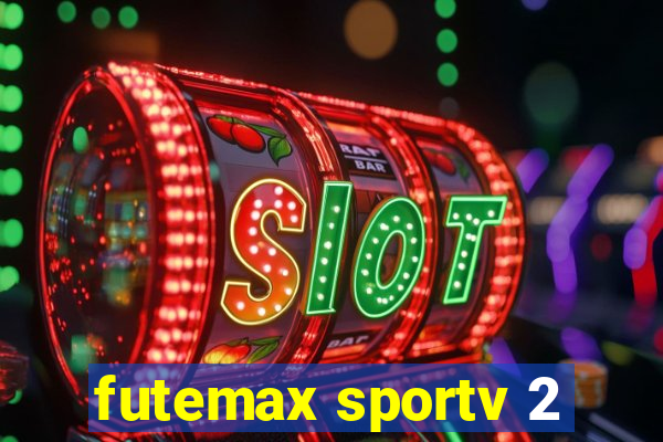 futemax sportv 2