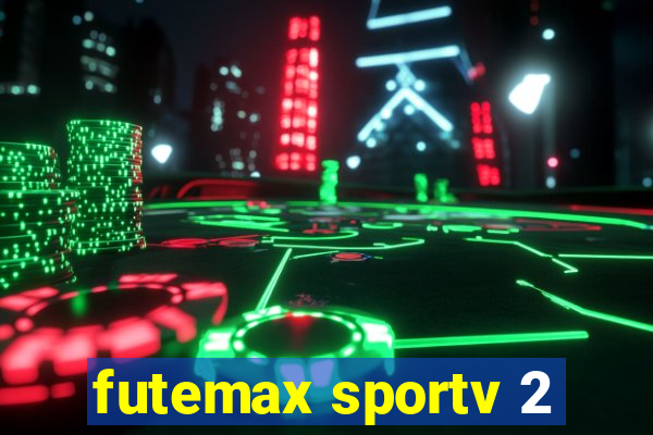 futemax sportv 2