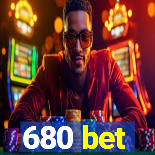 680 bet