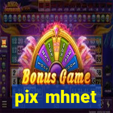 pix mhnet