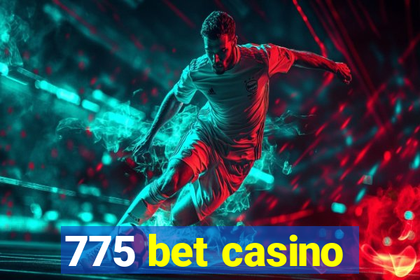 775 bet casino