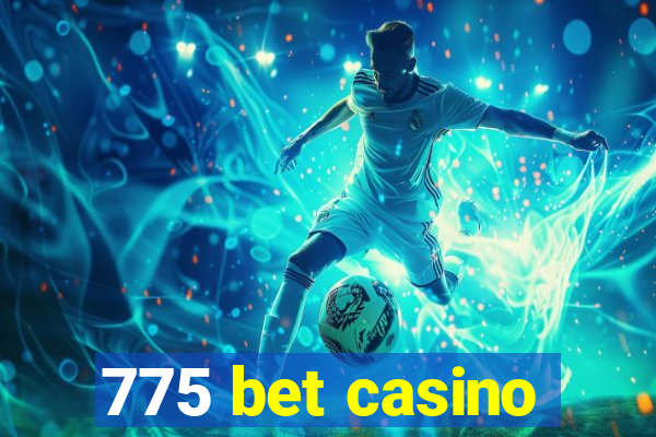 775 bet casino