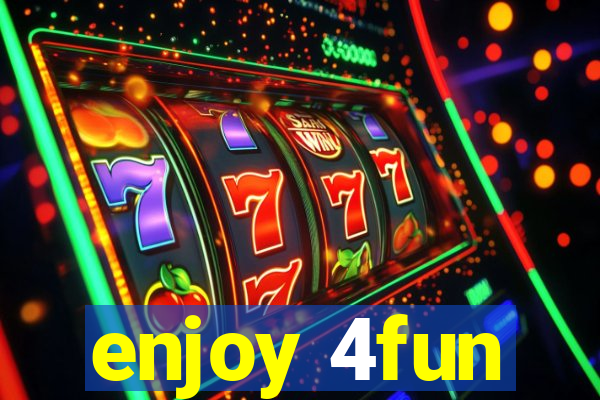 enjoy 4fun