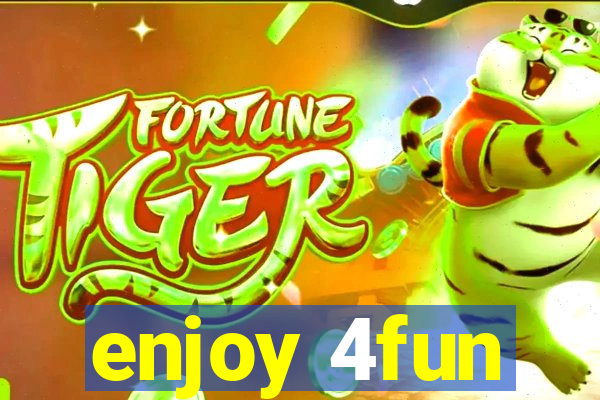 enjoy 4fun