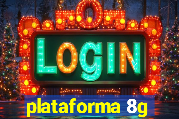 plataforma 8g