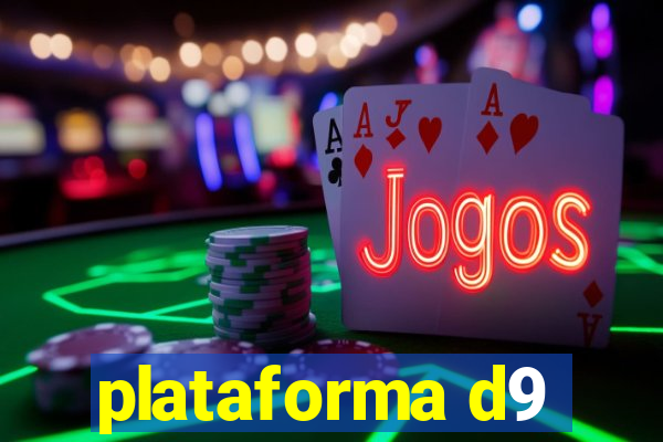 plataforma d9