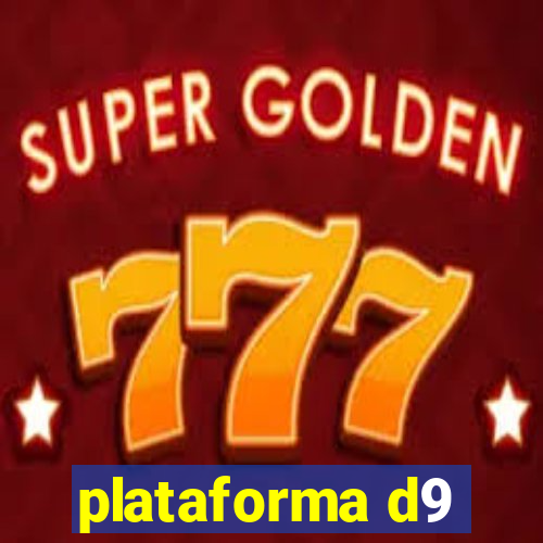 plataforma d9