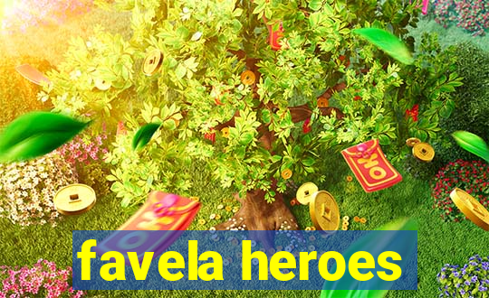 favela heroes