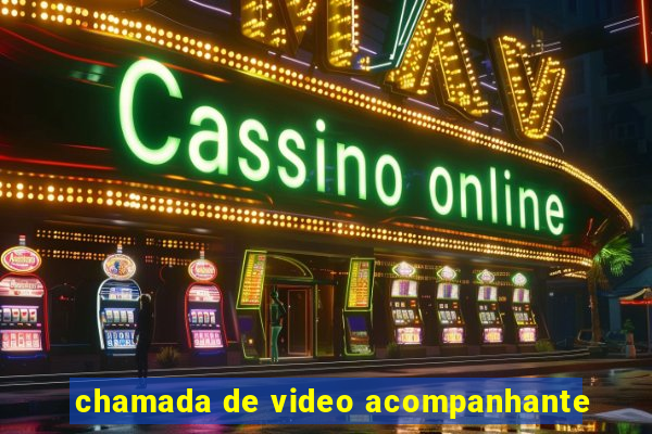chamada de video acompanhante