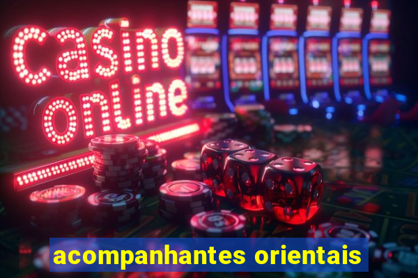 acompanhantes orientais