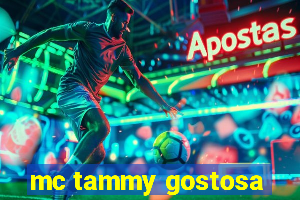 mc tammy gostosa