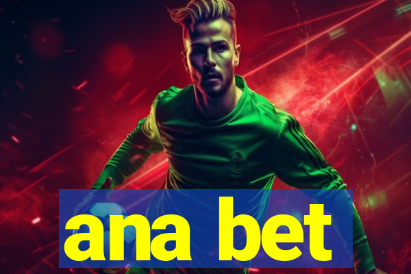 ana bet
