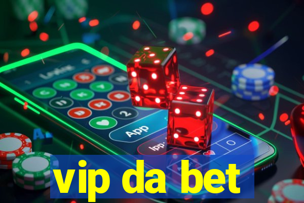 vip da bet