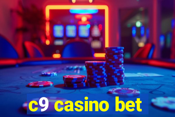 c9 casino bet